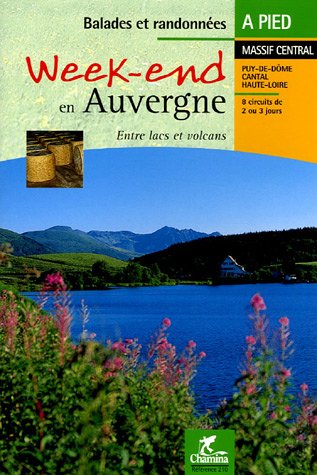 Week-end en Auvergne : Entre lacs et volcans Week-end en Auvergne : Entre lacs et volcans
