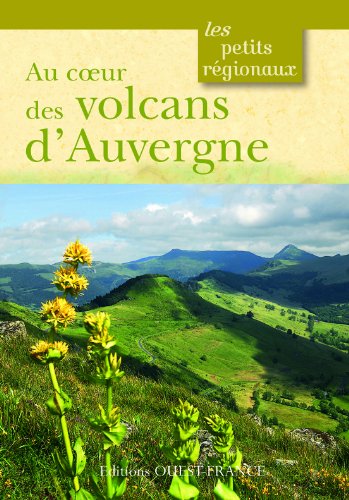 Au coeur des volcans d'Auvergne Au coeur des volcans d'Auvergne