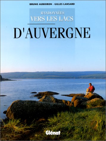 Randonnées vers les lacs d'auvergne Randonnées vers les lacs d'auvergne