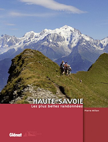 Haute-Savoie : Les plus belles randonnées Haute-Savoie : Les plus belles randonnées