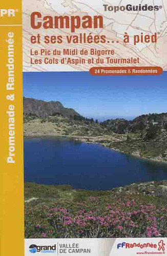 Campan et ses vallées à pied : 24 Promenades et randonnées Campan et ses vallées à pied : 24 Promenades et randonnées