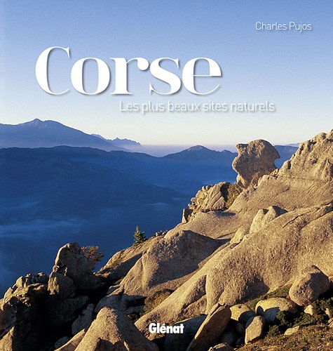 Corse : Les plus beaux sites naturels Corse : Les plus beaux sites naturels