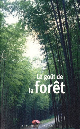 Le goût de la fôret Le goût de la fôret