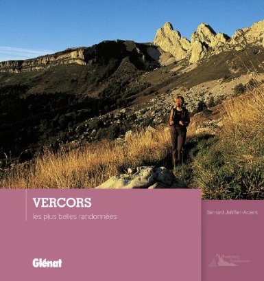 Vercors : Les plus belles randonnées Vercors : Les plus belles randonnées