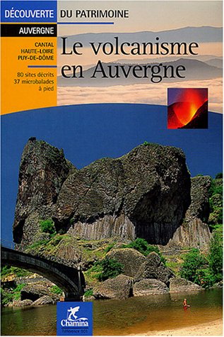 Le volcanisme en Auvergne Le volcanisme en Auvergne
