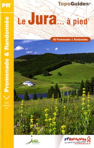 Le Jura... à pied Le Jura... à pied
