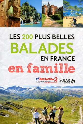 Les 200 plus belles balades en France en famille Les 200 plus belles balades en France en famille