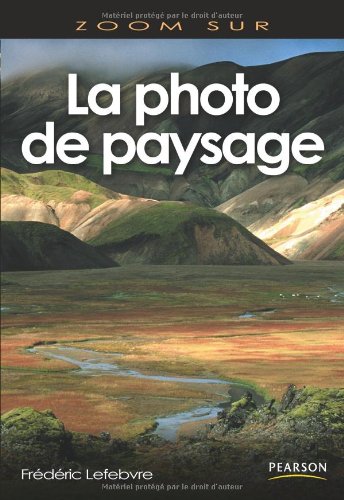 La photographie de paysage La photographie de paysage