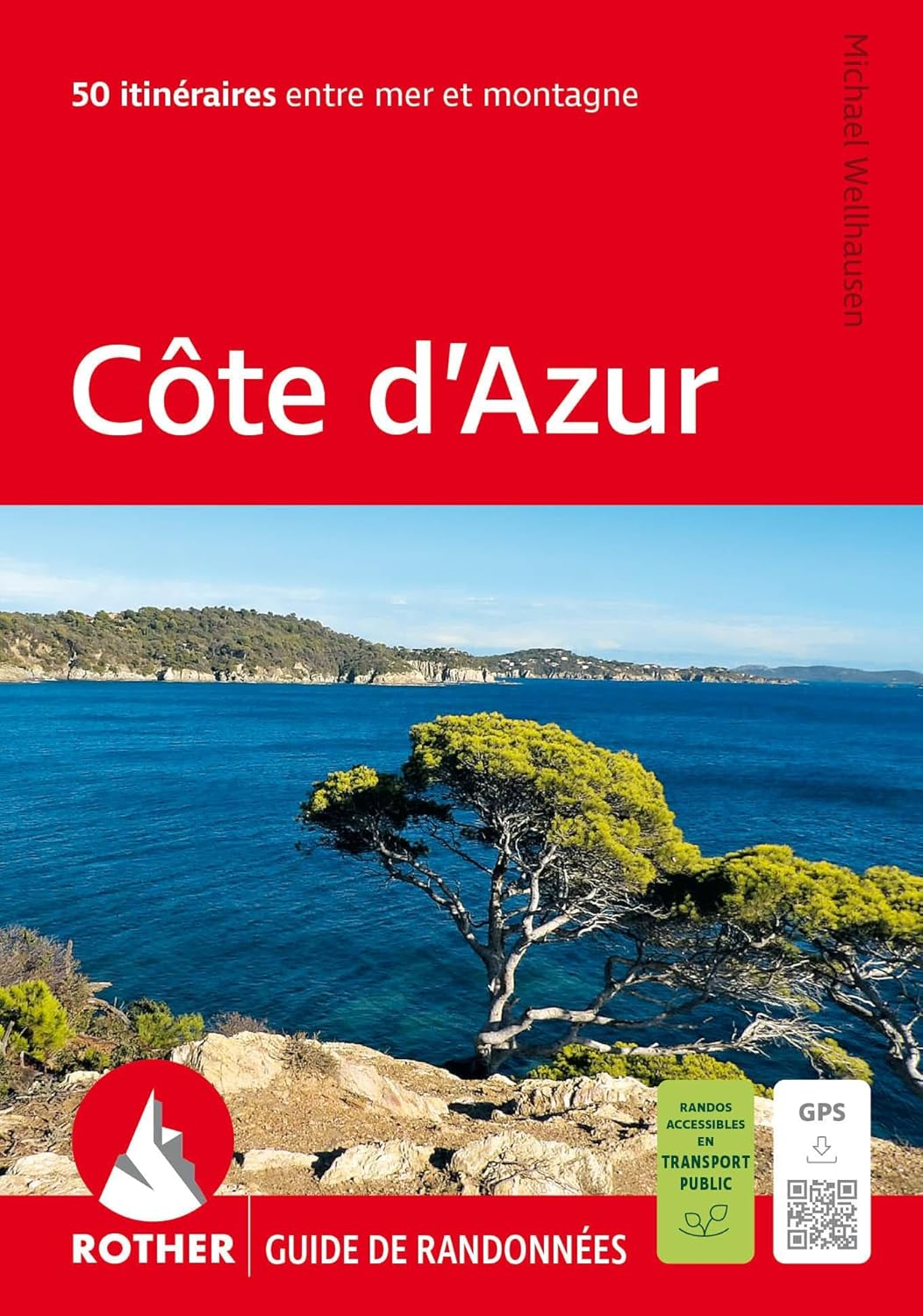 Côte d'Azur - Les plus belles randonnées entre mer et montagne Côte d'Azur - Les plus belles randonnées entre mer et montagne