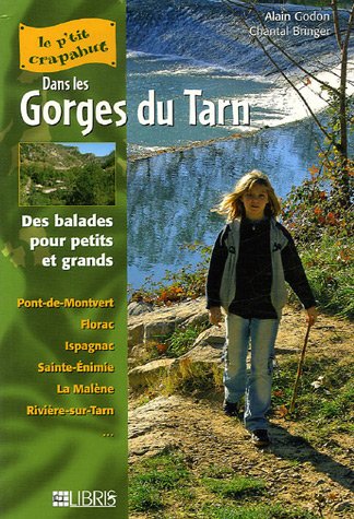 Les Gorges du Tarn : Balades pour petits et grands Les Gorges du Tarn : Balades pour petits et grands