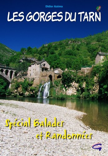 Gorges du Tarn - Special Balades et Randonnées Gorges du Tarn - Special Balades et Randonnées