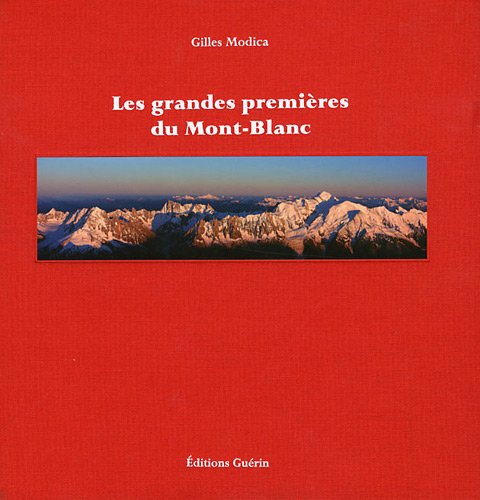 LES GRANDES PREMIERES DU MONT-BLANC LES GRANDES PREMIERES DU MONT-BLANC