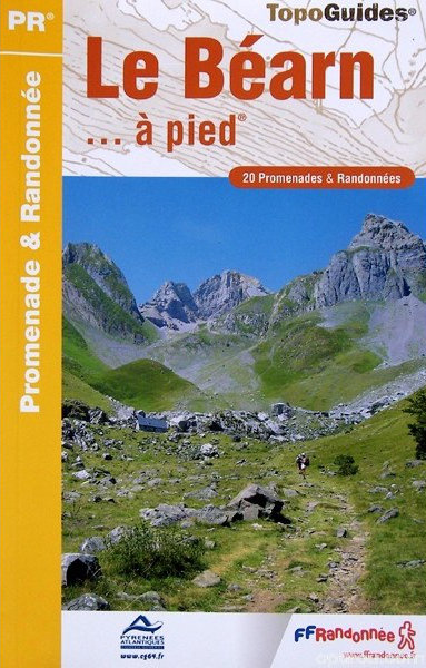 Le Béarn... à pied : 20 Promenades & randonnées Le Béarn... à pied : 20 Promenades & randonnées