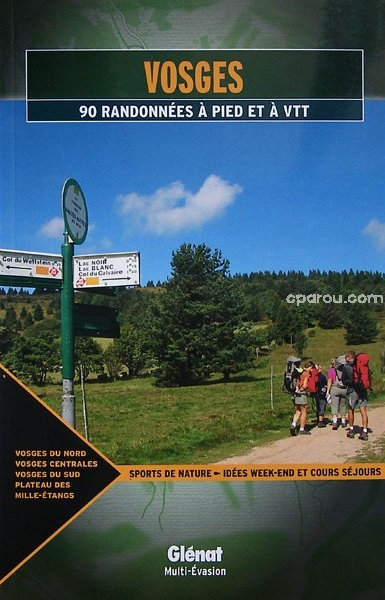 Vosges - 90 randonnées à pied et à VTT Vosges - 90 randonnées à pied et à VTT