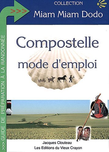 Compostelle mode d'emploi Compostelle mode d'emploi