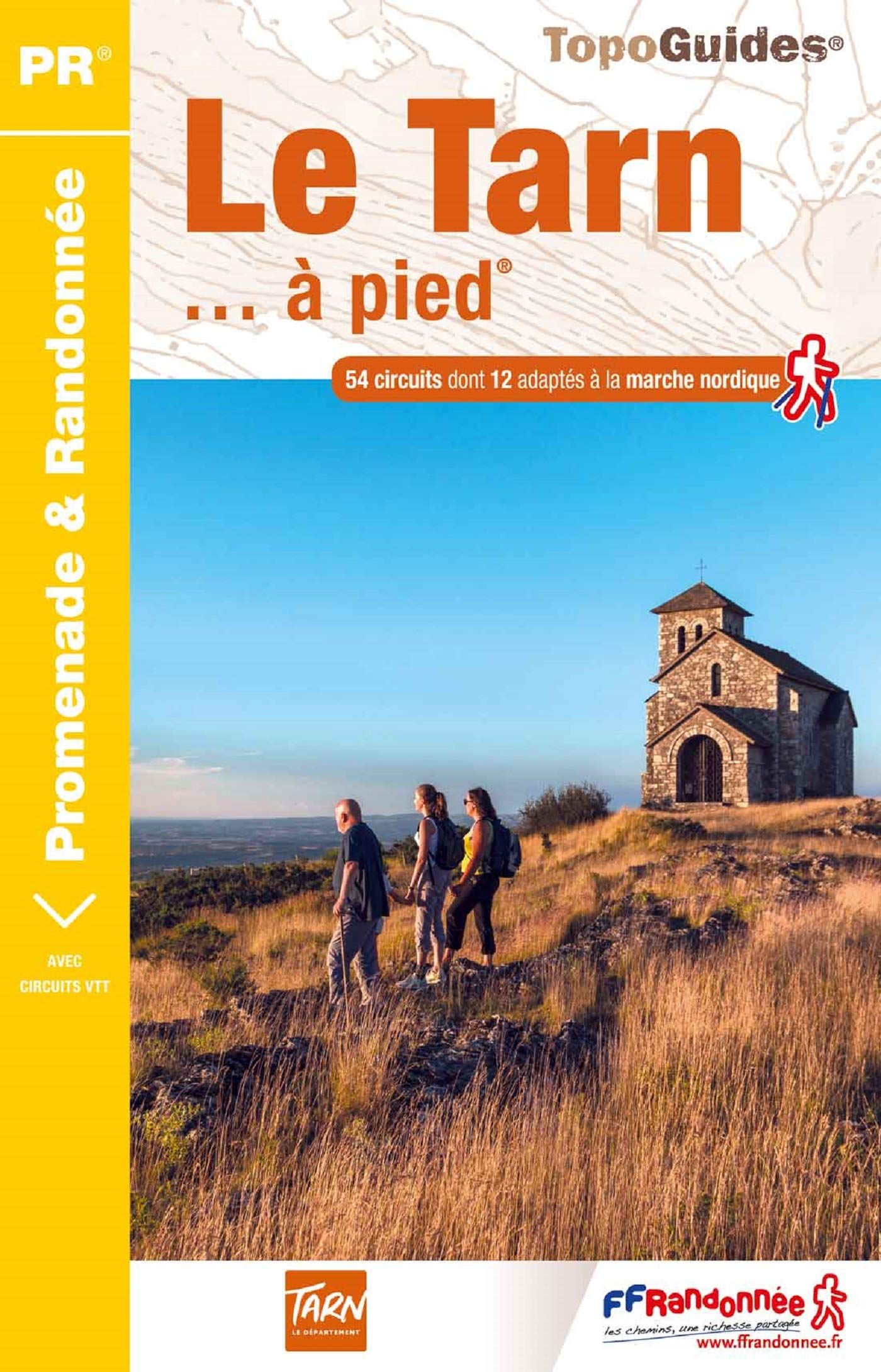 Le Tarn à pied : 54 promenades & randonnées Le Tarn à pied : 54 promenades & randonnées