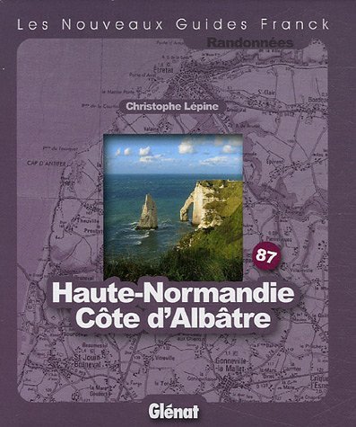 Haute-Normandie Côte d'Albâtre Haute-Normandie Côte d'Albâtre