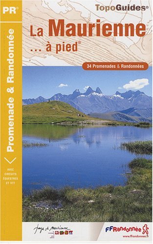 Guide FFRandonnée La Maurienne à pied Guide FFRandonnée La Maurienne à pied