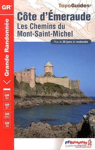 Côte d'Emeraude : Les chemin du Mont-Saint-Michel Côte d'Emeraude : Les chemin du Mont-Saint-Michel