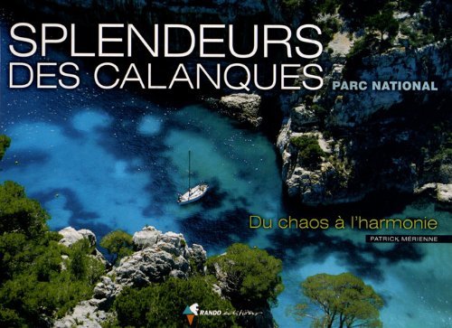 Splendeurs des Calanques Splendeurs des Calanques