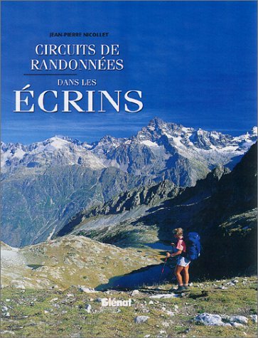 Circuits de randonnées dans le massif des ecrins Circuits de randonnées dans le massif des ecrins