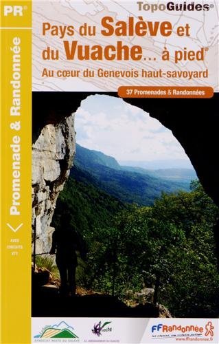 Pays du Salève et du Vuache à pied : 37 promenades & randonnées Pays du Salève et du Vuache à pied : 37 promenades & randonnées