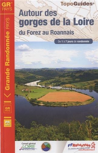 Autour des gorges de la Loire entre Forez et Roannais Autour des gorges de la Loire entre Forez et Roannais