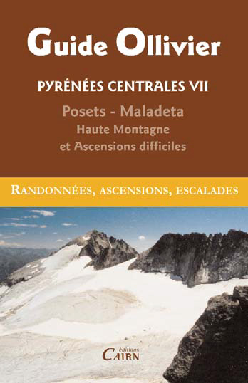 Pyrénées Centrale VII : Posets - Maladeta Pyrénées Centrale VII : Posets - Maladeta