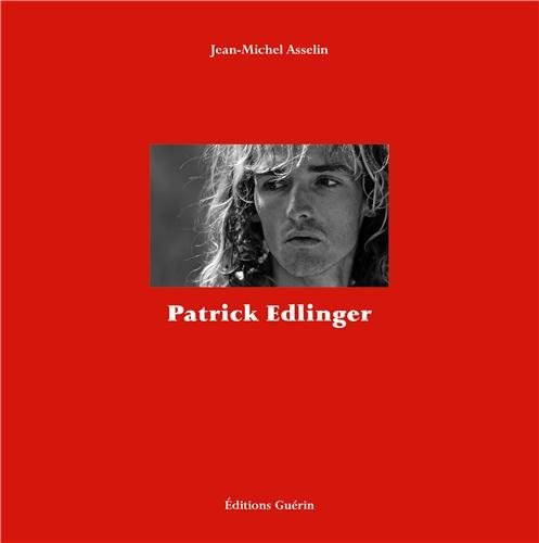 Patrick Edlinger : ma vie suspendue Patrick Edlinger : ma vie suspendue