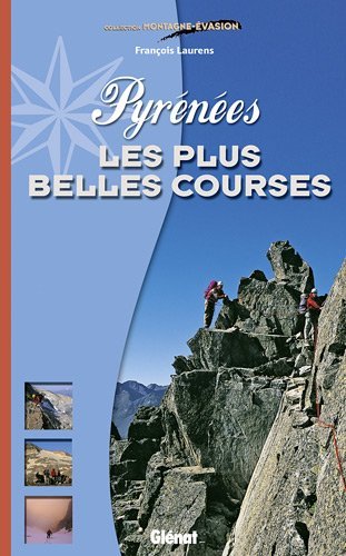 Pyrénées, les plus belles courses Pyrénées, les plus belles courses