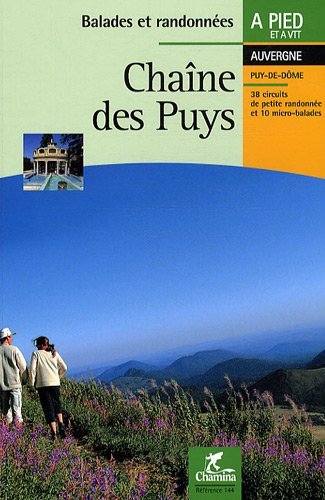 Chaîne des Puys : Balades et randonnées Chaîne des Puys : Balades et randonnées