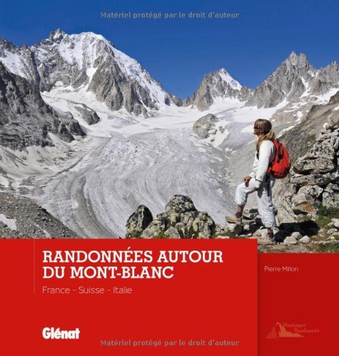 Randonnées autour du Mont-Blanc Randonnées autour du Mont-Blanc