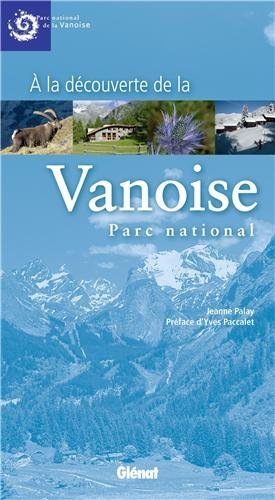 A la découverte de la Vanoise, parc National A la découverte de la Vanoise, parc National