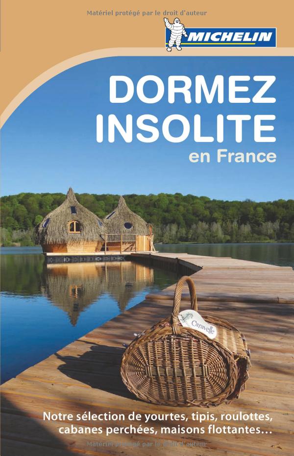 Dormez insolite en France Dormez insolite en France