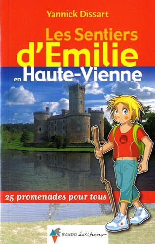 Les sentier d'Emilie en Haute-Vienne Les sentier d'Emilie en Haute-Vienne