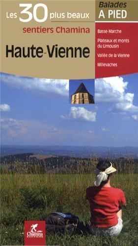 Balades à pied en Haute-Vienne Balades à pied en Haute-Vienne