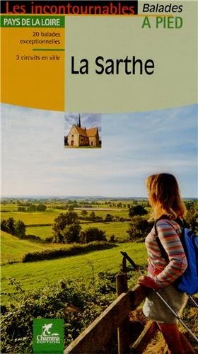 La Sarthe : balades à pied La Sarthe : balades à pied