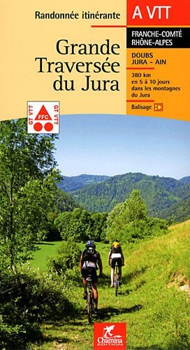 Grande traversée du Jura à VTT Grande traversée du Jura à VTT