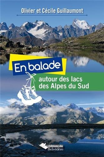 En balade autour des lacs des alpes du sud En balade autour des lacs des alpes du sud