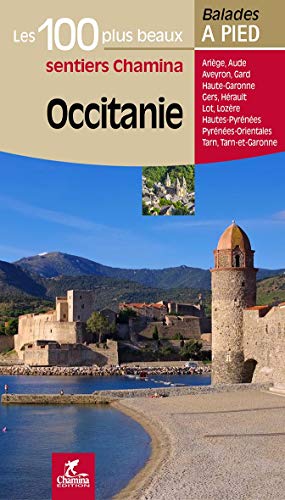 Les 100 plus beaux sentiers Occitanie Les 100 plus beaux sentiers Occitanie