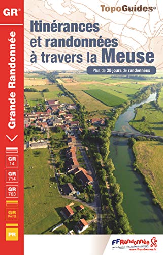 Itinérances et randonnées à travers la Meuse Itinérances et randonnées à travers la Meuse