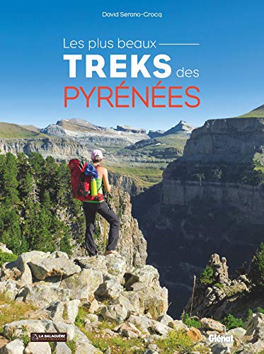 Les plus beaux treks des Pyrénées Les plus beaux treks des Pyrénées