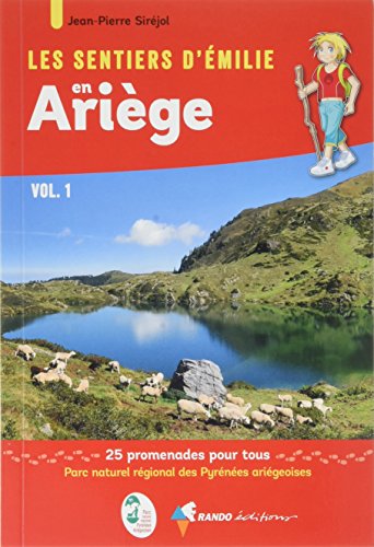 Les sentiers d'Emilie en Ariège : Volume 1 Les sentiers d'Emilie en Ariège : Volume 1