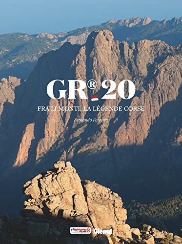 GR20: Fra li monti, la légende corse GR20: Fra li monti, la légende corse