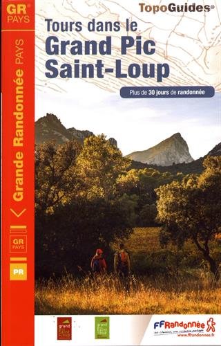Tours dans le Grand Pic Saint-Loup: Plus de 30 jours de randonnée Tours dans le Grand Pic Saint-Loup: Plus de 30 jours de randonnée