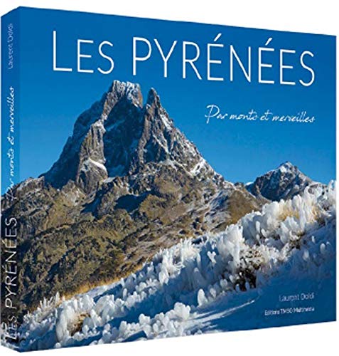Les Pyrénées par monts et merveilles Les Pyrénées par monts et merveilles