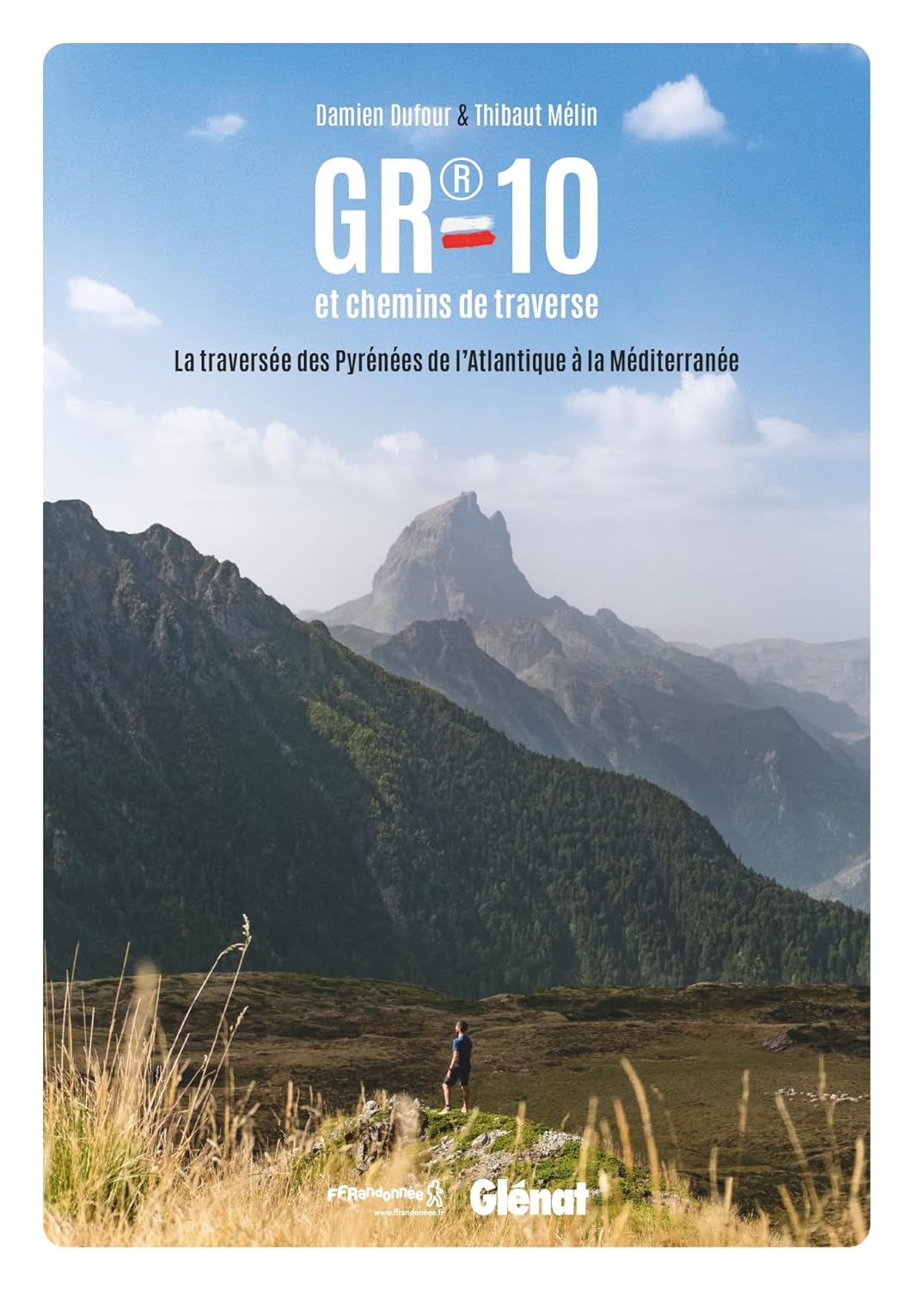 GR®10 et chemins de traverse GR®10 et chemins de traverse