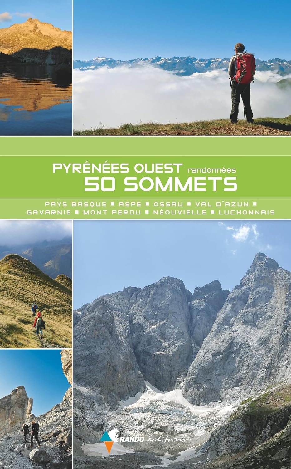 Pyrénées Ouest, 50 sommets: Du Pays basque au Luchonnais Pyrénées Ouest, 50 sommets: Du Pays basque au Luchonnais