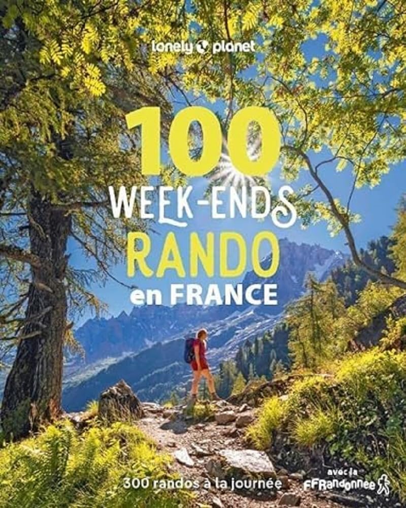 100 week-ends rando en France 100 week-ends rando en France