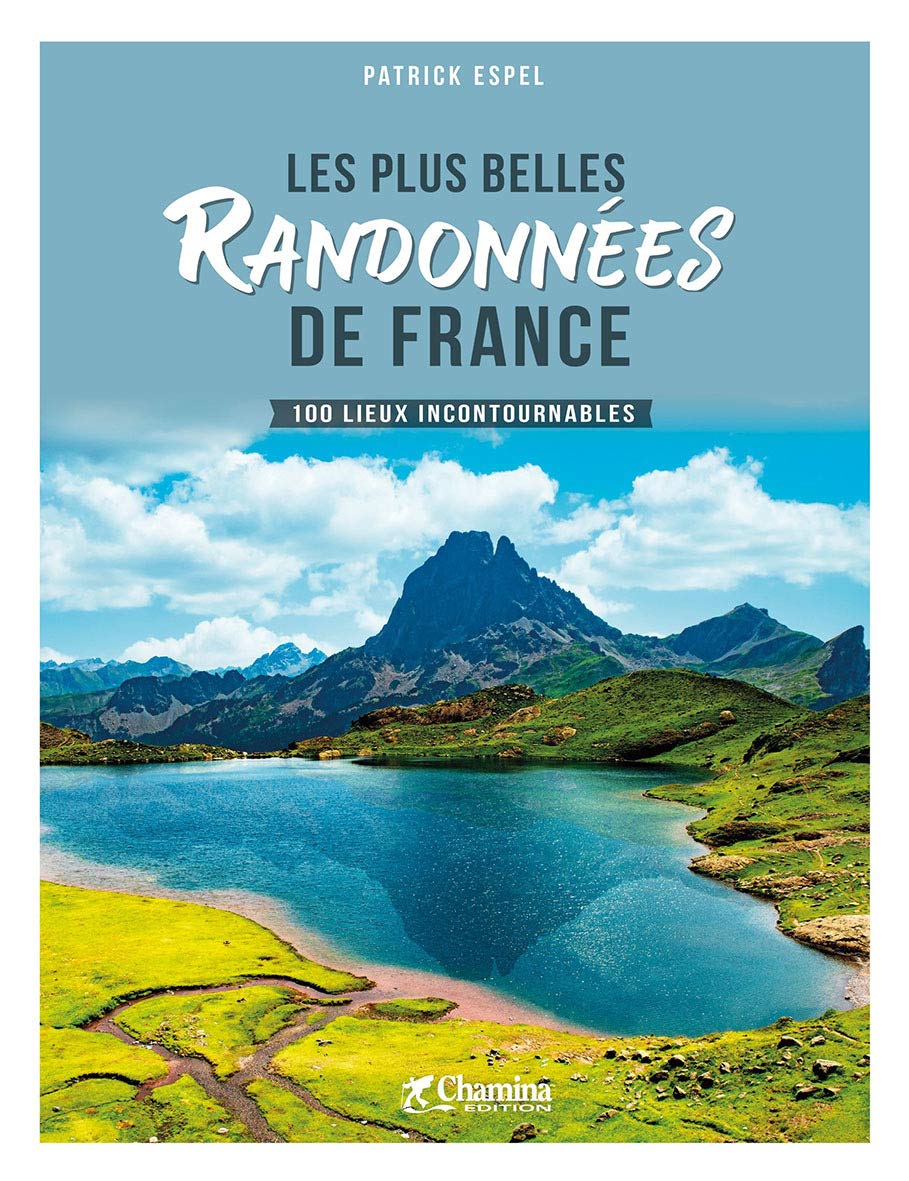 Les plus belles randonnées de France Les plus belles randonnées de France
